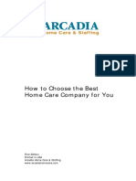 How To Choose The Best Home Care Company For You: First Edition Printed in USA Arcadia Home Care & Staffing