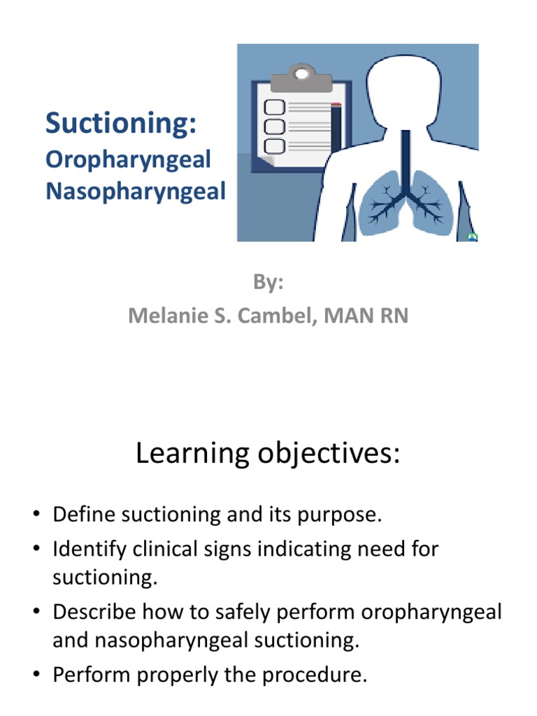 Oro & Nasopharyngeal Suctioning | PDF | Respiratory Tract | Breathing