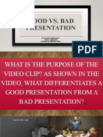Good vs. Bad Presentation: By: Ilagan, Shawn Paolo Clado, Maria Fiby Magdalaga, Princess Ann V
