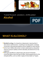 Alcohol: "To Alcohol! The Cause Of... and Solution To... All of Life's Problems"