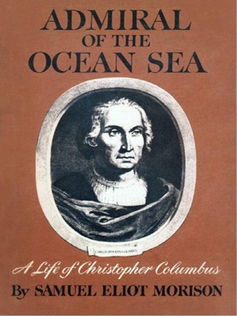 Admiral of The Ocean Sea: A Life of Christopher Columbus | PDF | Mast (Sailing) | Christopher ...