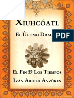 ARDILA a. Iván, Xiuhcóatl, El Último Dragón