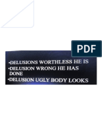 Delusions Worthless He Is