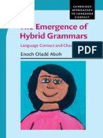 (Cambridge Approaches to Language Contact) Enoch Oladé Aboh - The Emergence of Hybrid Grammars_ Language Contact and Change (Cambridge Approaches to Language Contact)-Cambridge University Press (2015)