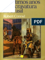 Robert Conrad - Os Últimos Anos Da Escravatura No Brasil - 1850-1888-Civlização Brasileira (1975)