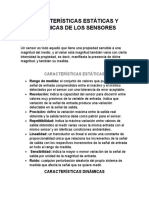 Características estáticas y dinámicas de los sensores: rango, resolución, precisión, repetitibilidad, linealidad, sensibilidad, ruido, velocidad de respuesta y estabilidad