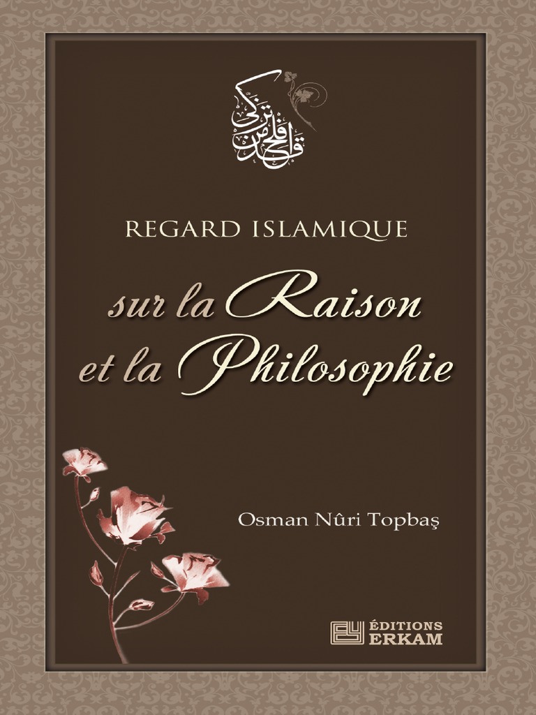 Regard Islamique Sur La Raison Et La Philosophie by Osman Nuri Topbas ...