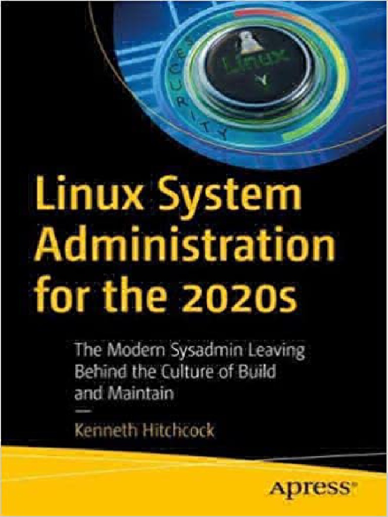 Linux System Administration For The 2020s The Modern Sysadmin Leaving ...