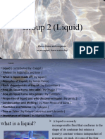 Group 2 (Liquid) : Please Listen and Cooperate As We Report, Have A Nice Day!