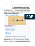 Certain Traits Produce Certain Patterns of Behaviour. Patterns Are Consistent Across Different Situations. People Are "Born" With Leadership Traits