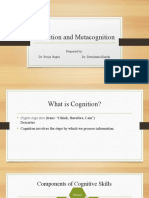 Cognition and Metacognition: Prepared By: Dr. Pooja Gupta Dr. Devaleena Kundu