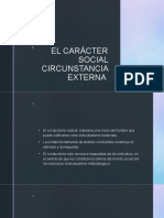 EL CARÁCTER SOCIAL CIRCUNSTANCIA EXTERNA-PSICOLOGÍA SOCIAL