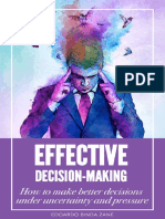 Effective Decision-Making - How To Make Better Decisions Under Uncertainty and Pressure