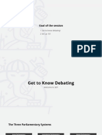 Goal of The Session: 1 Get To Know Debating! 2 Set Up 101