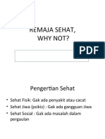 Remaja Sehat, Why Not?