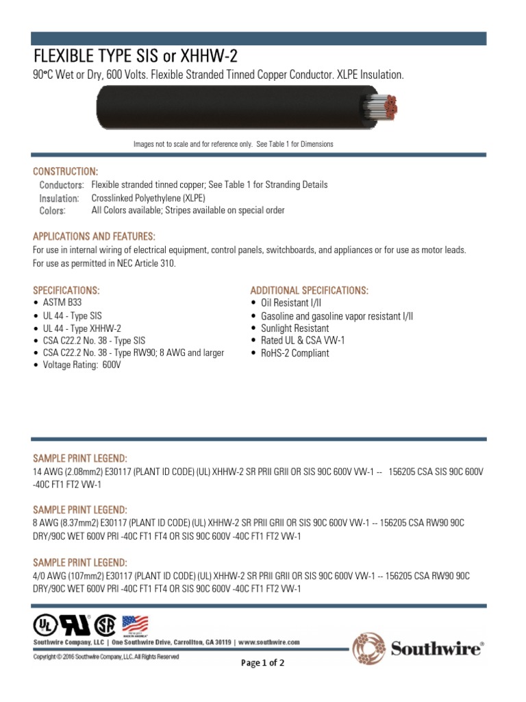 Flexible Type Sis or Xhhw2 90°C Wet or Dry, 600 Volts. Flexible