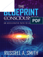 Russell A. Smith. The Blueprint of Consciousness - An Accelerated Path To Awakening