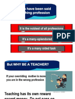 Many Things Have Been Said of The Teaching Profession