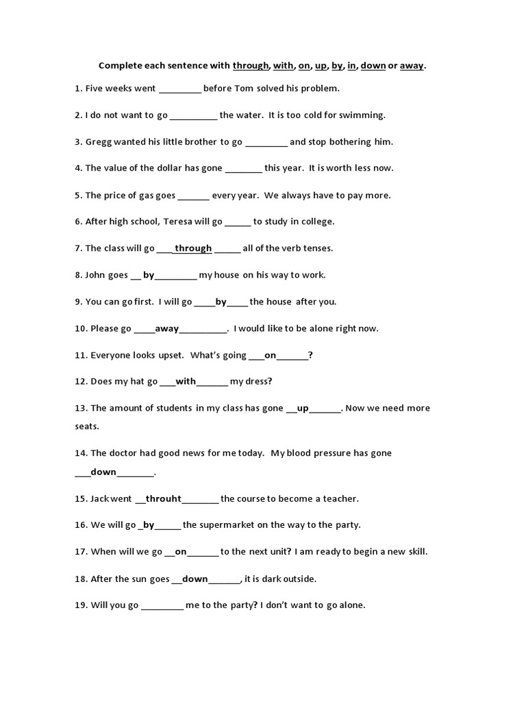 Complete Each Sentence With Through, With, On, Up, By, In, Down or Away ...