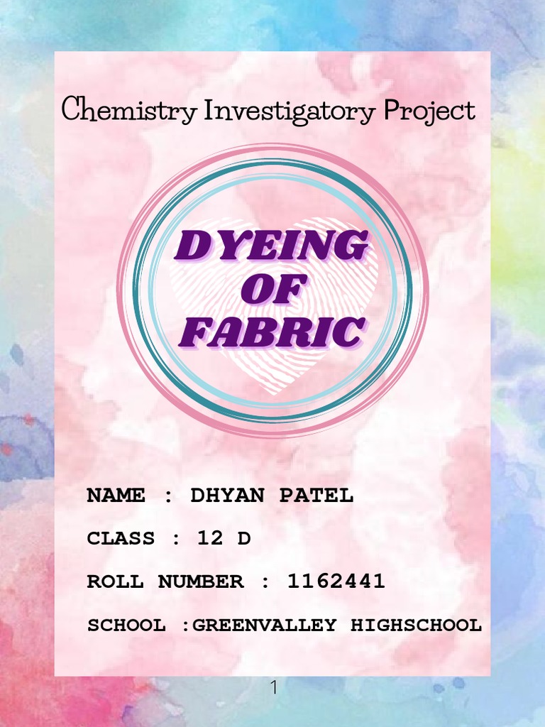 Chemistry of Fabric Dyeing Project | PDF | Dye | Dyeing