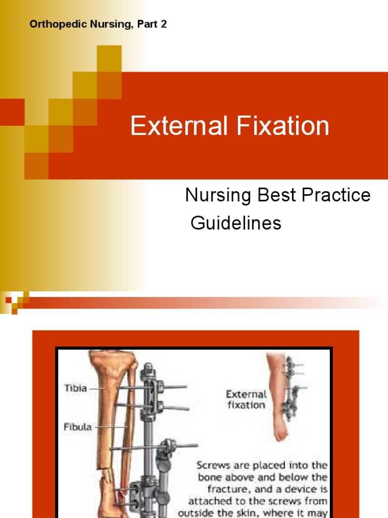 A Comprehensive Guide to External Fixation Device Care The Essential