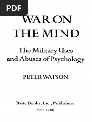 【断裁済み】War on the Mind Peter Watson War on the mind: The military uses and abuses of psychology