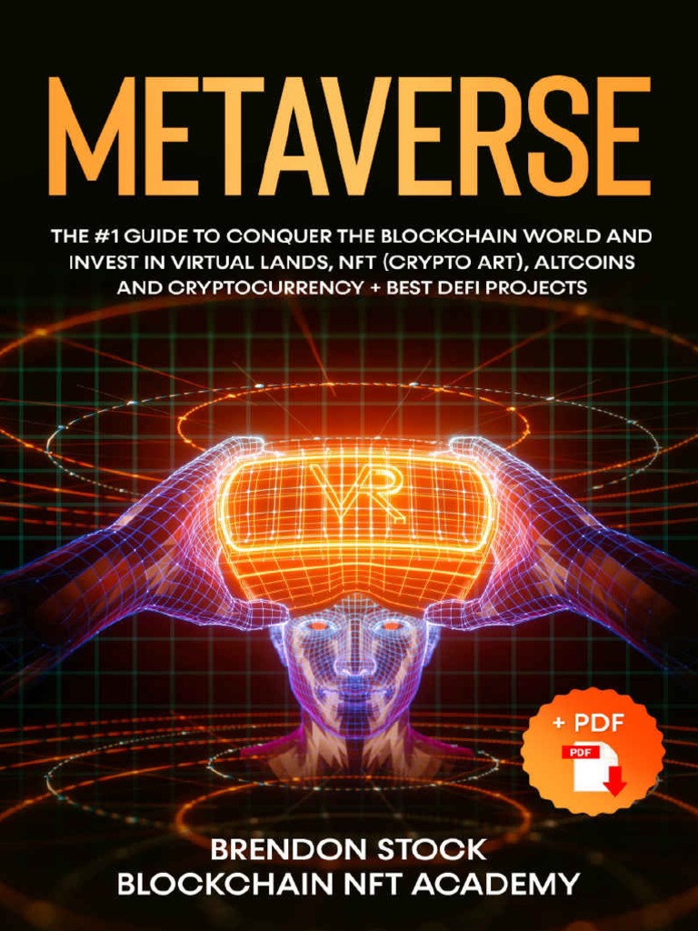Metaverse The #1 Guide To Conquer The Blockchain W... | PDF | Virtual  Reality | Augmented Reality