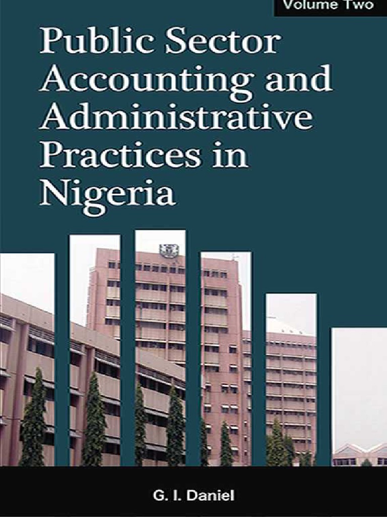 Public Sector Accounting and Administrative Practices in Nigeria (Vol 2 ...