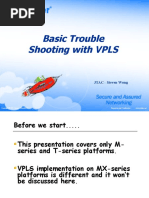 Basic Trouble Shooting With VPLS: JTAC - Steven Wong