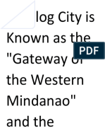 Dipolog City Is Known As The "Gateway of The Western Mindanao" and The