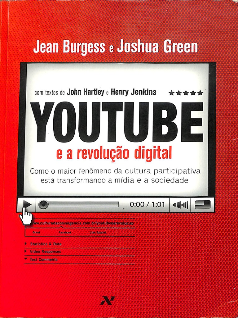 YouTube e A Revolução Digital by Jean Burgess, Joshua Green PDF YouTube Internet foto