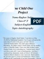 One Child One Project: Name-Raghav Yadav Class-6 F Subject-English Topic-Autobiography