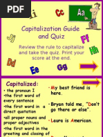 Capitalization Guide and Quiz: Review The Rule To Capitalize and Take The Quiz. Print Your Score at The End