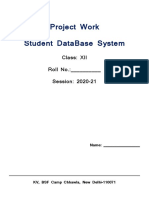 Project Work Student Database System: Class: Xii Roll No.: - Session: 2020-21