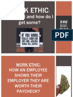Work Ethic: Whatisitandhowdoi Get Some?