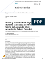 Poder y Violencia en Argentina Durante La Década de 1960. La Trama Del Atentado Al Ex Presidente Arturo Frondizi