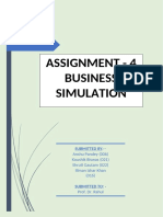 Assignment - 4 Business Simulation: Anshu Pandey (006) Koushik Biswas (021) Shruti Gautam (022) Illman Izhar Khan