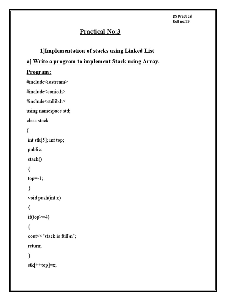 Practical No:3: 1) Implementation of Stacks Using Linked List A) Write ...