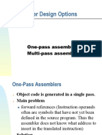 Assembler Design Options: One-Pass Assemblers Multi-Pass Assemblers