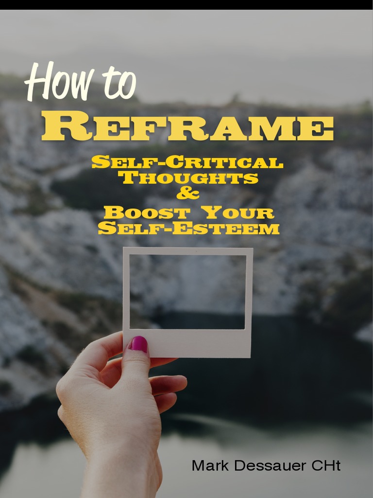 How To Reframe Self Critical Thoughts and Boost Your Self-Esteem | PDF ...