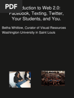 Introduction To Web 2.0: Facebook, Texting, Twitter, Your Students, and You