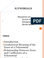 Polynomials: Presented By-Satish Kumar Singh Dipankar Kumar Aryan Nayak
