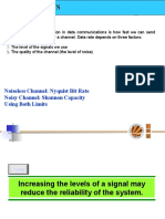 Noiseless Channel: Nyquist Bit Rate Noisy Channel: Shannon Capacity Using Both Limits