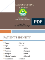 Space Occupying Lesion: Supervisor: Dr. Riki Sukiandra, SP.S