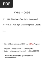 VHDL - Code: (V HDL (Hardware Description Language) ) V - VHSIC (Very High Speed Integrated Circuit)