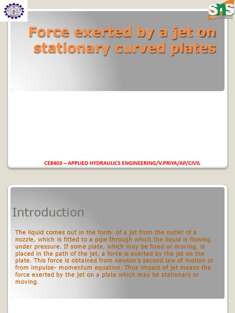 Force Exerted by A Jet On Stationary Curved Plates: Ce8403 - Applied ...