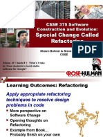 Special Change Called Refactoring: CSSE 375 Software Construction and Evolution