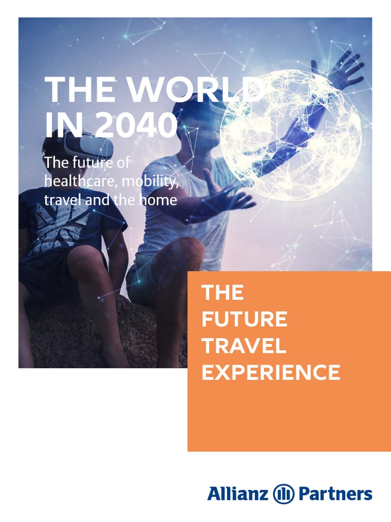 The World IN 2040: THE Future Travel Experience | PDF | Augmented ...