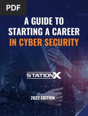 A Guide to Starting a Career in Cyber Security 2022