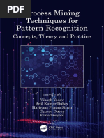 Vikash Yadav, Anil Kumar Dubey, Harivans Pratap Singh, Gaurav Du - Process Mining Techniques For Pattern Recognition - Concepts, Theory, and Practice (2022, CRC Press) - Libgen - Li